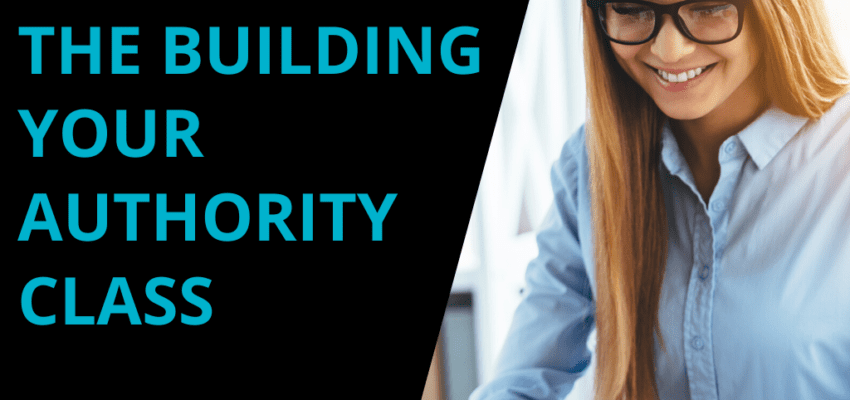 The Building Your Authority Class