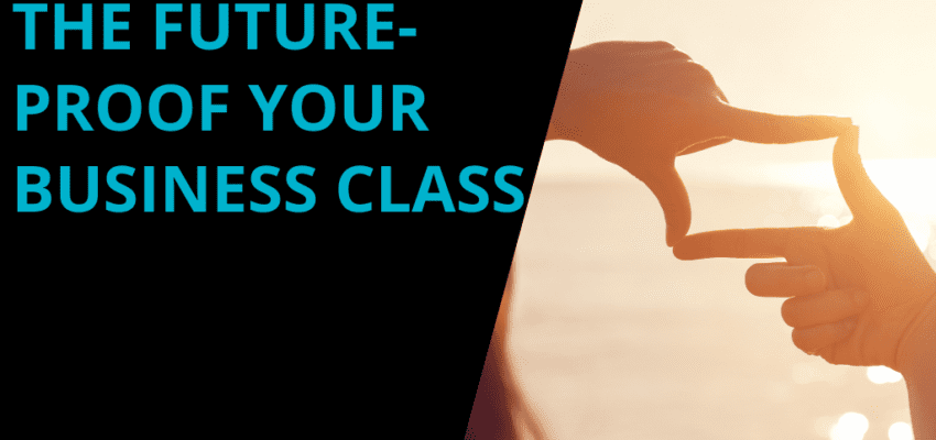 The Future-Proof Your Business Class