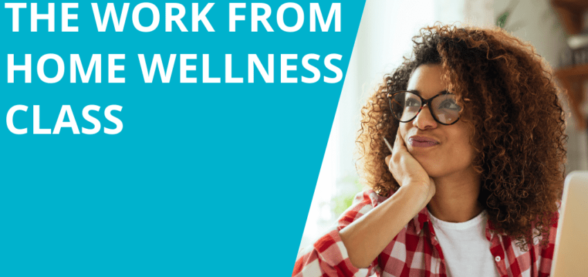 The Work From Home Wellness Class with Toni Frana