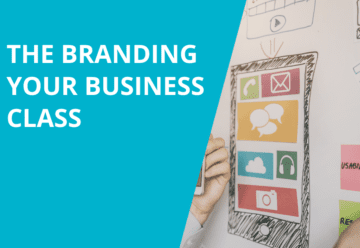 Image of different aspects of branding. And to the left is the captioning, The Branding Your Business Class, in white lettering and against a turquoise background.