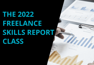Image of a report and to the left is the captioning, The 2022 Freelance Skills Report Class, in turquoise lettering against a black background.