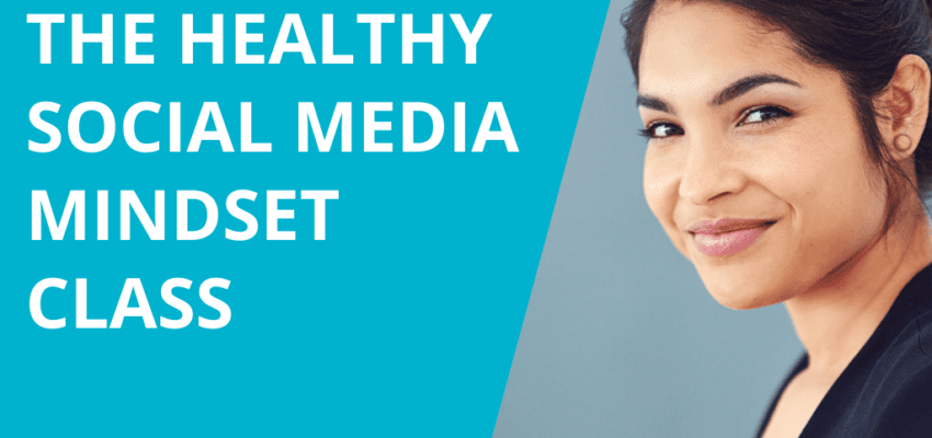 The Healthy Social Media Mindset Class with Marion Wagner